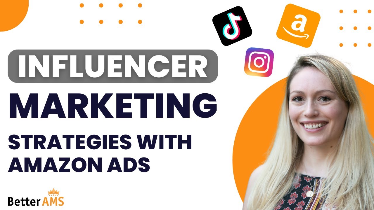 Influencer Marketing - Amazon Ad Strategies for External Traffic
