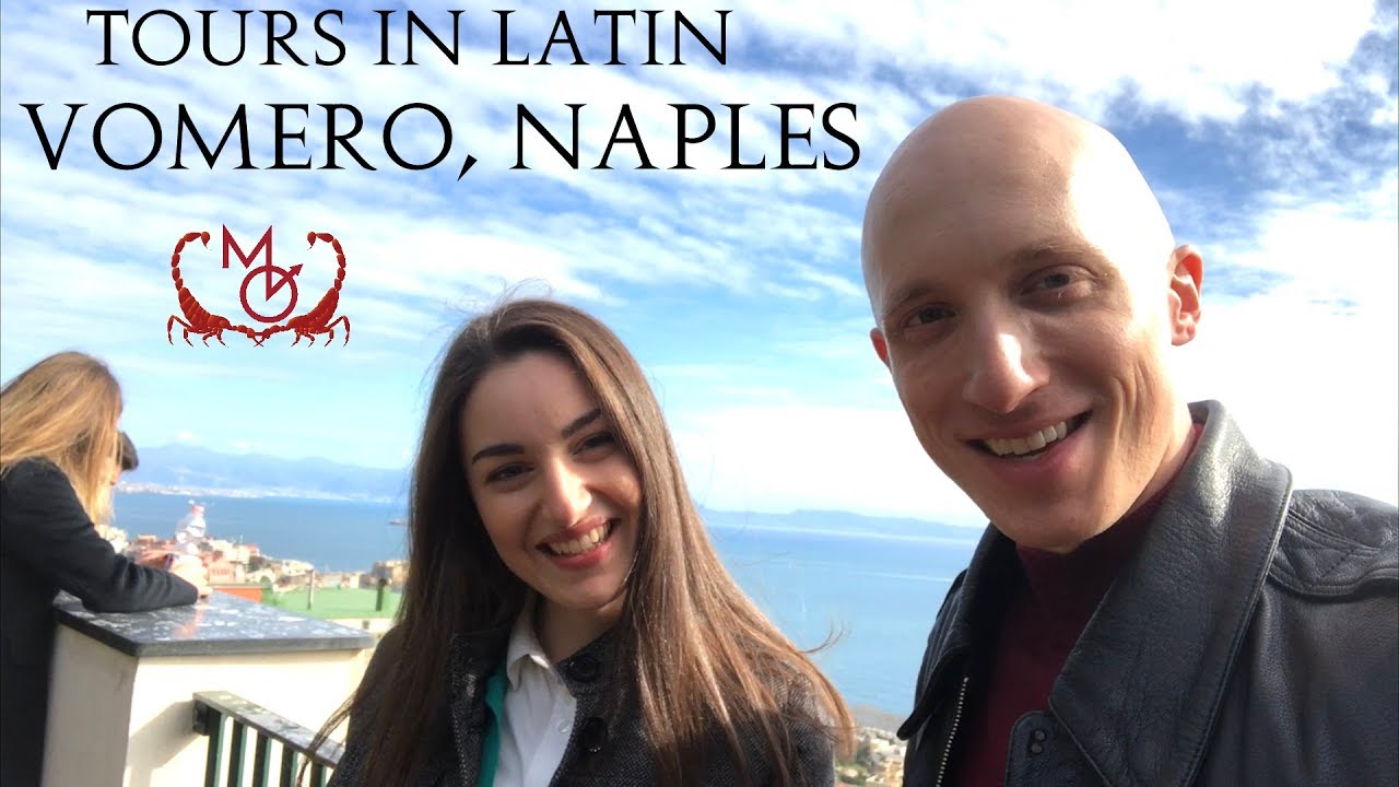 Vomero, Naples (Tours in Latin) / Neapolis, Vomerum (Peregrinationes Latine)