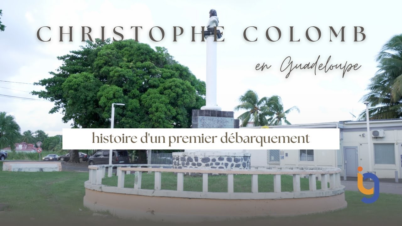 Le Mémorial de Christophe Colomb en Guadeloupe : histoire d'un premier débarquement