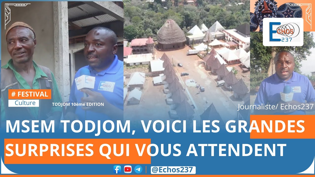 🔴10EME EDITION DES MSEM TODJOM, VOICI LES GRANDES SURPRISES QUI VOUS ATTENDENT