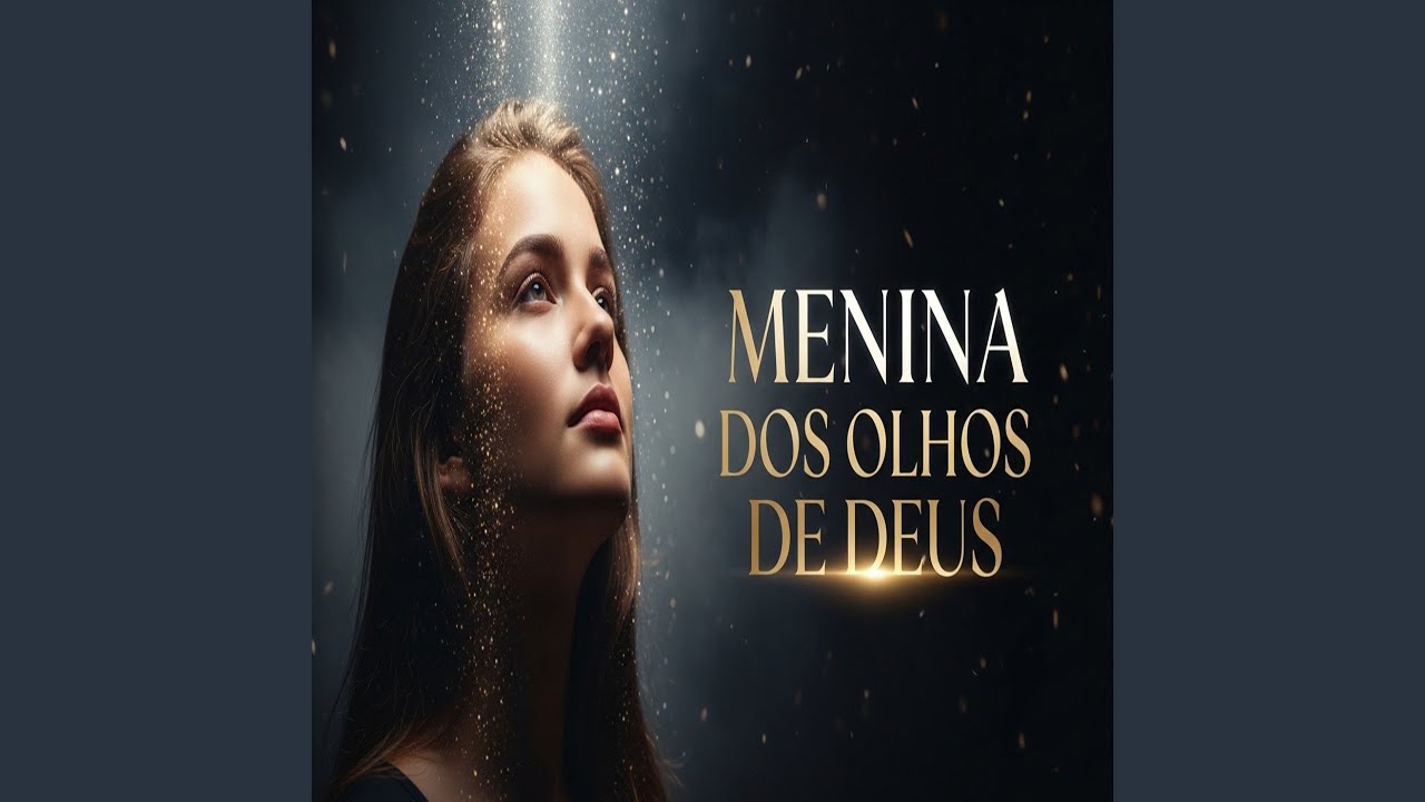 Menina dos olhos de Deus