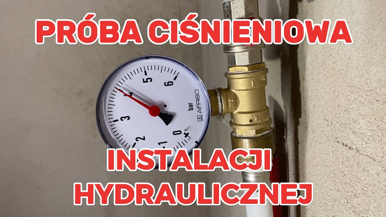 Próba ciśnieniowa instalacji hydraulicznej