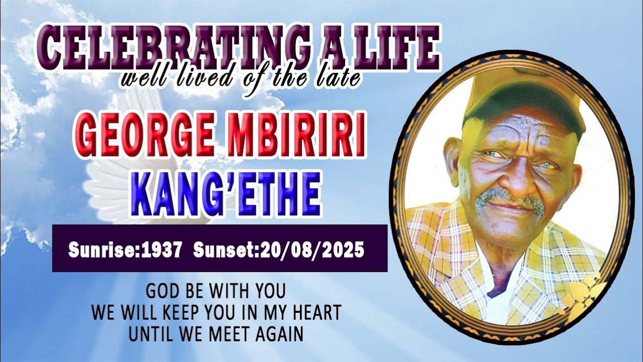 CELEBRATING LIFE OF THE LATE// GEORGE MBIRIRI KANGE'THE