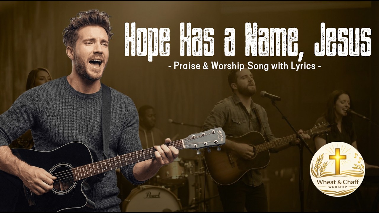 Hope Has a Name, Jesus | New Christian Praise & Worship Song