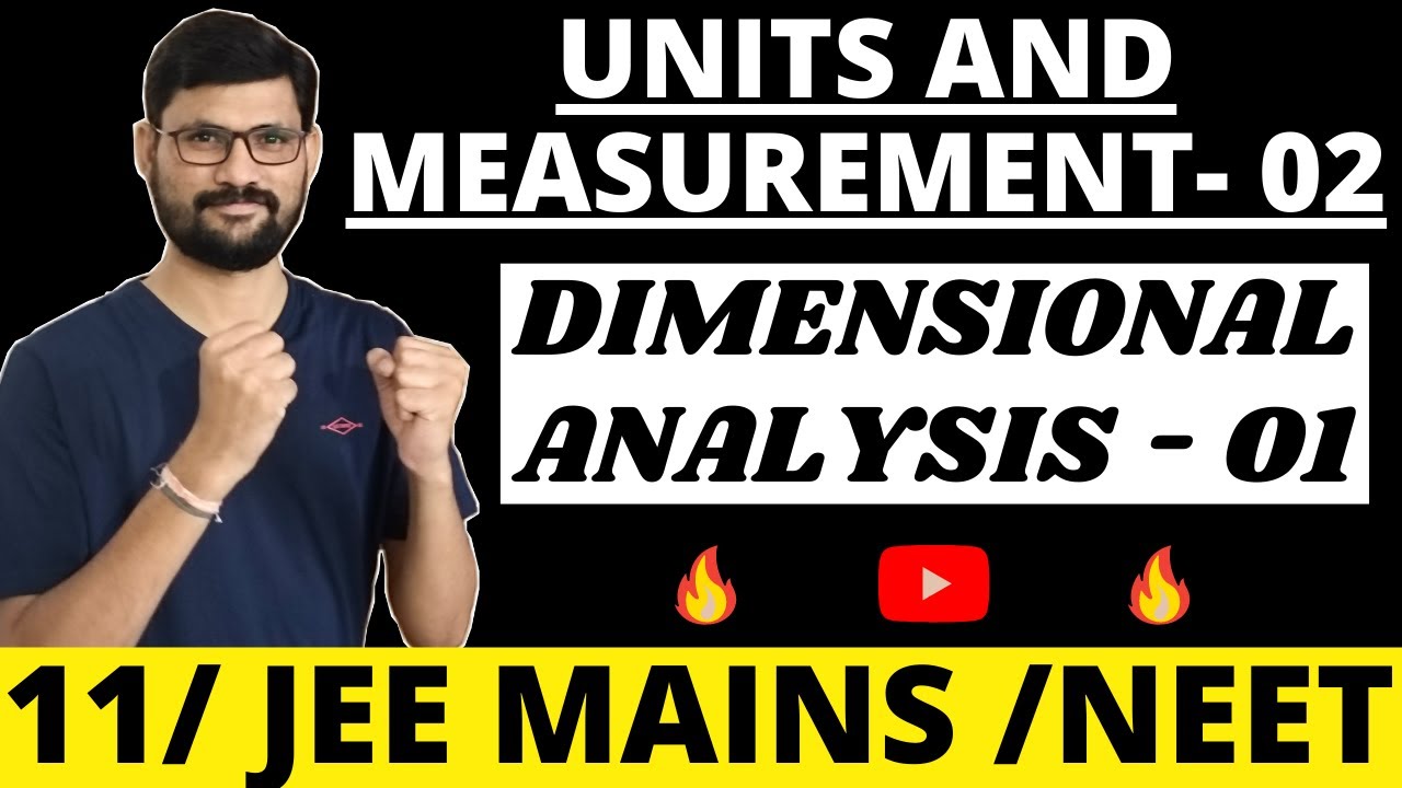 Units and measurement- 02 || Dimensional analysis || Class 11 Physics  || NEET/JEE | Satish Sir