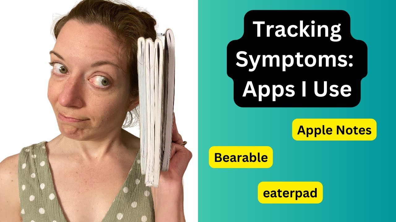 Tracking Symptoms: Apps I Use
