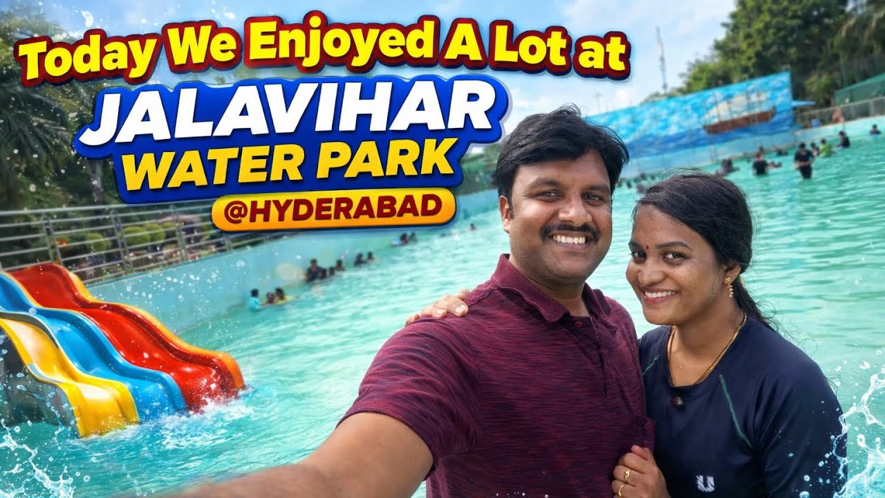 Full Fun Day at Jalavihar water Park @ Hyderabad 😍🎉