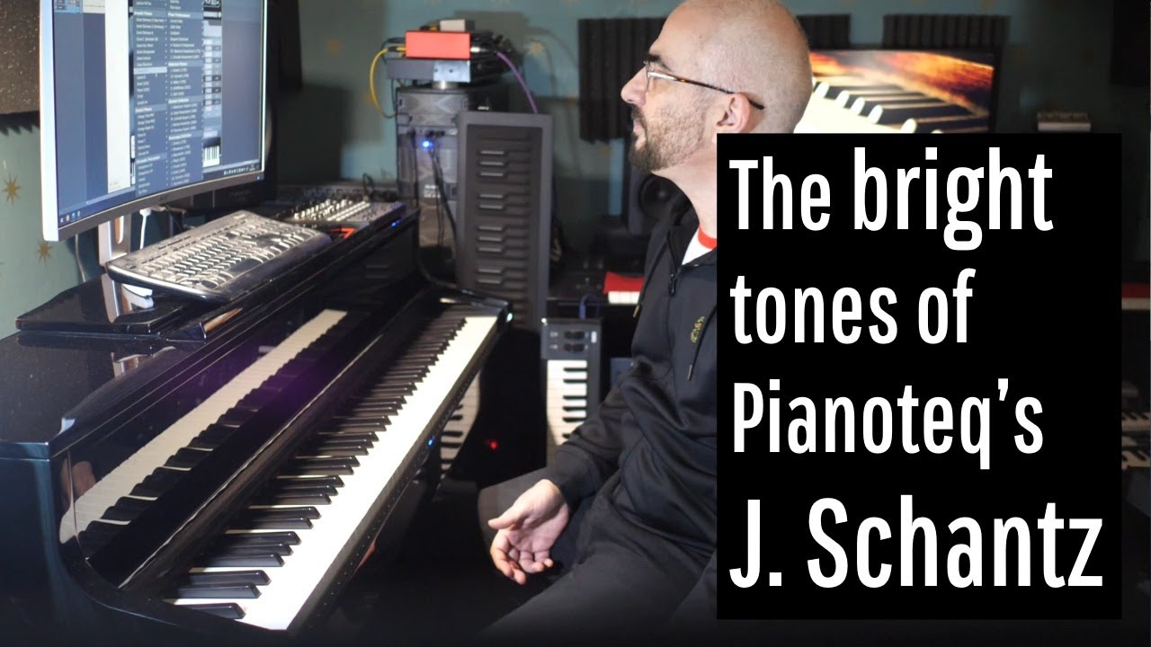 The bright tones of Pianoteq's J  Schantz 🎹