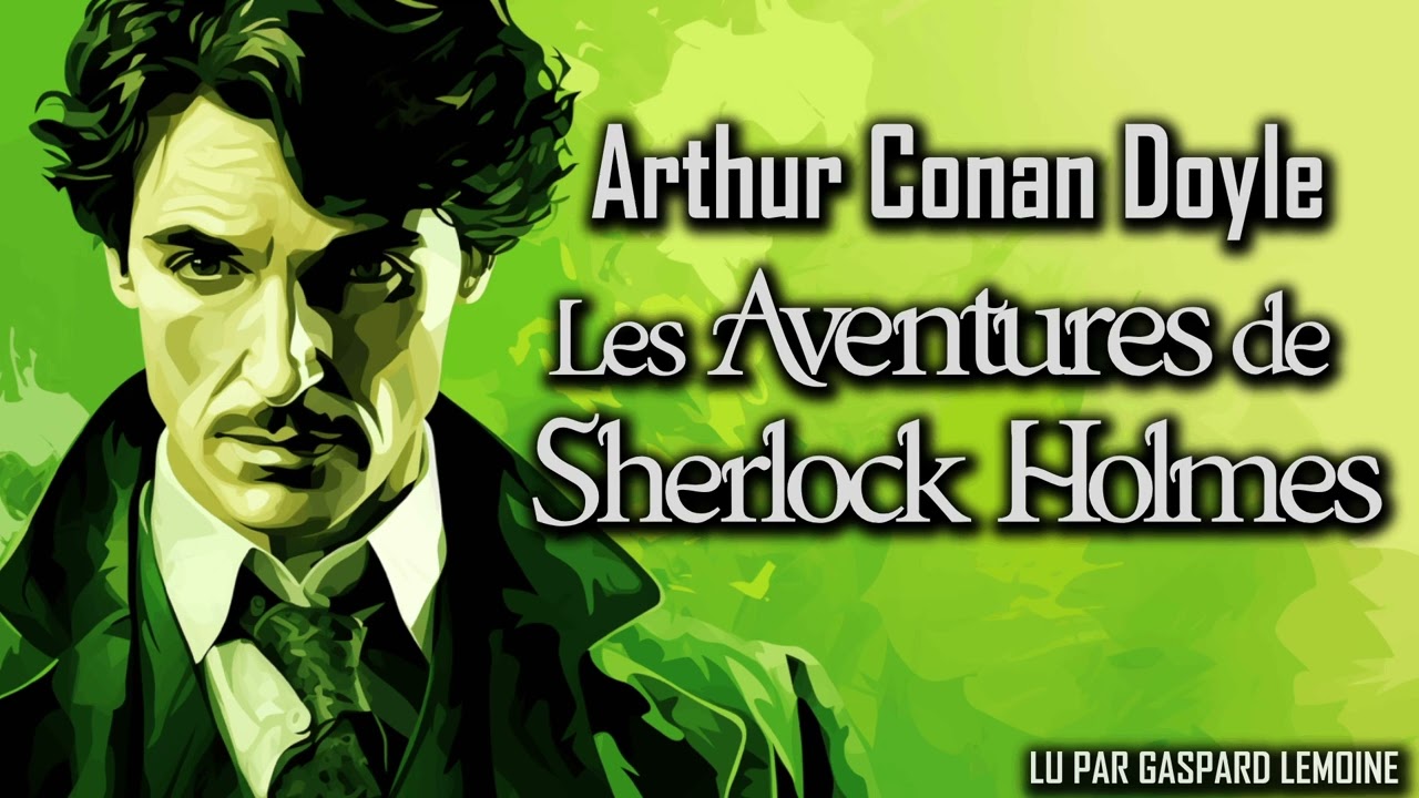 Les Aventures de Sherlock Holmes par Arthur Conan Doyle | Sherlock Holmes #3 | Livre Audio