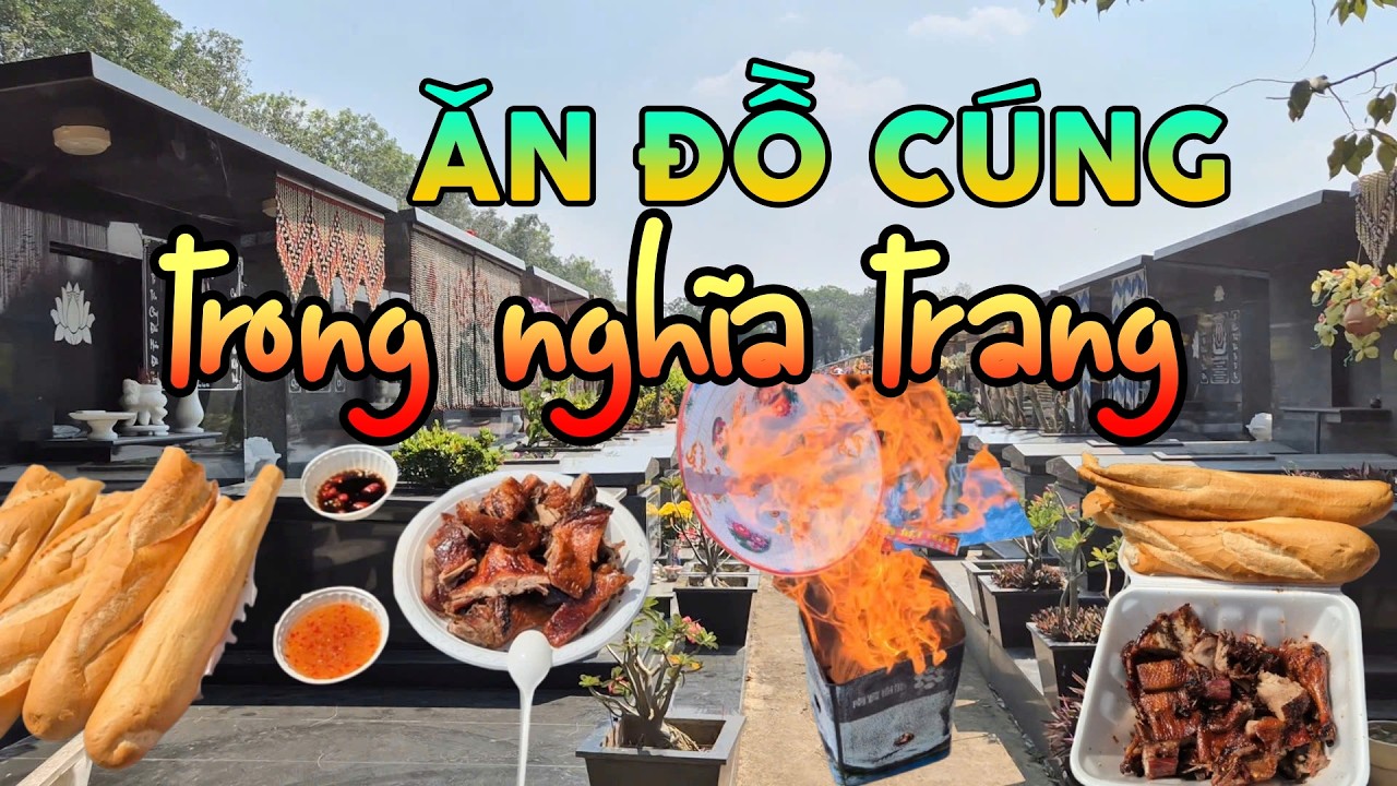 Ăn heo quay, đồ cúng trong Nghĩa trang Đa Phước  