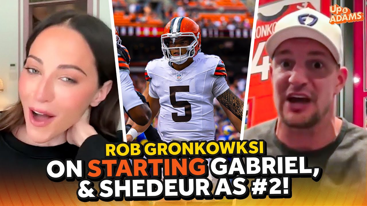Rob Gronkowski on Browns Dillon Gabriel STARTING, Shedeur Sanders Should be #2 & Joe Flacco!