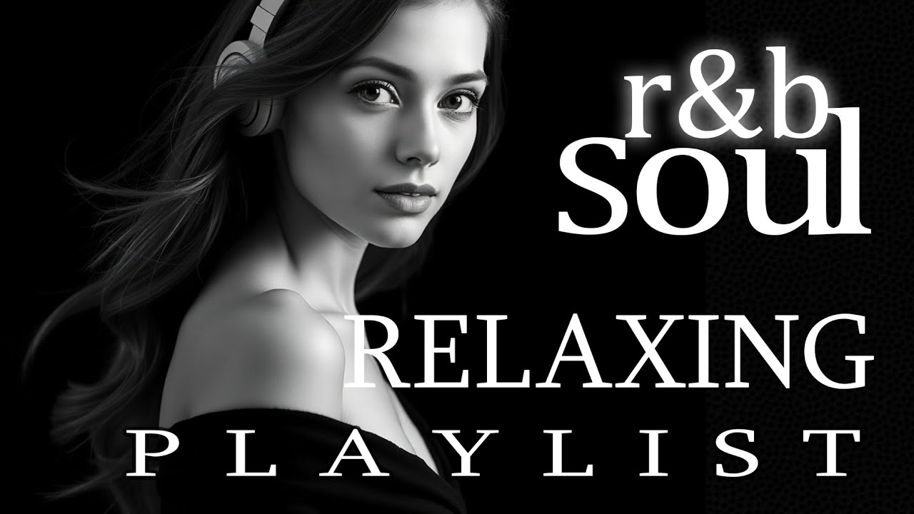 【R&B Soul】Smooth Chill R&B – Deep Grooves & Soulful Voices