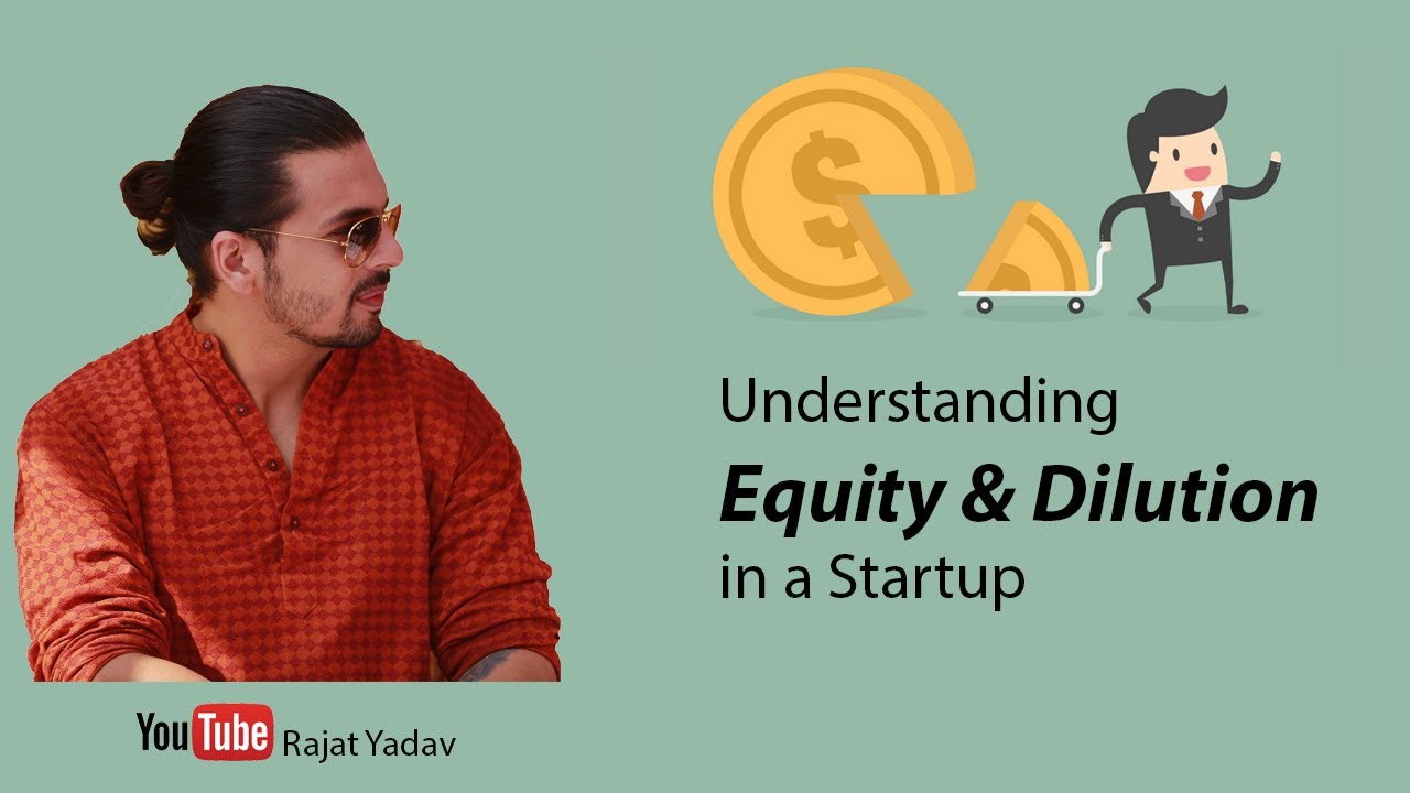 Understanding equity dilution in startups