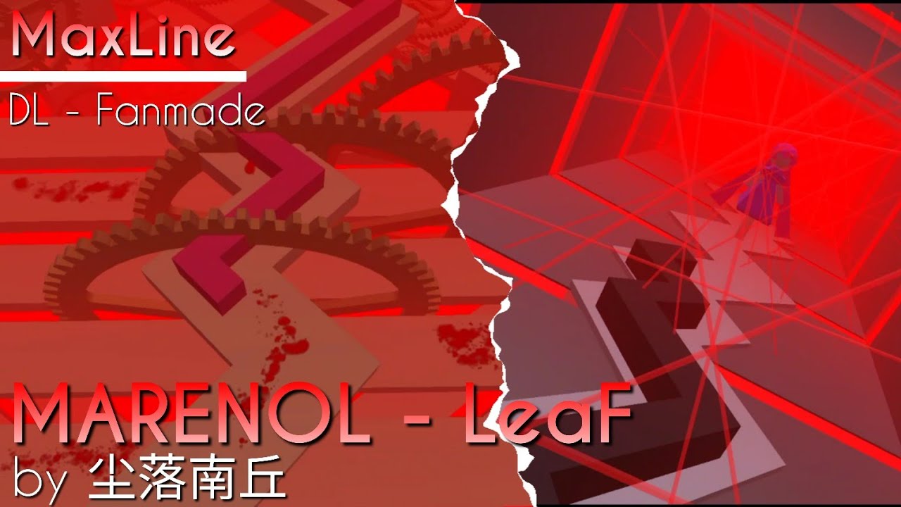 Dancing Line - MARENOL - LeaF (MaxLine Fanmade)