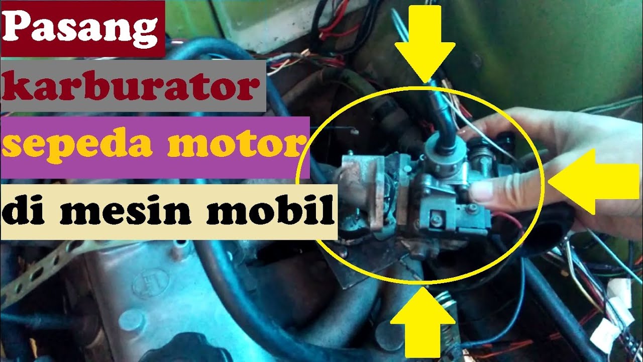 Karburator Sepeda Motor Pasang di Mesin Mobil | Pasang Karbu Motor di Mesin Mobil
