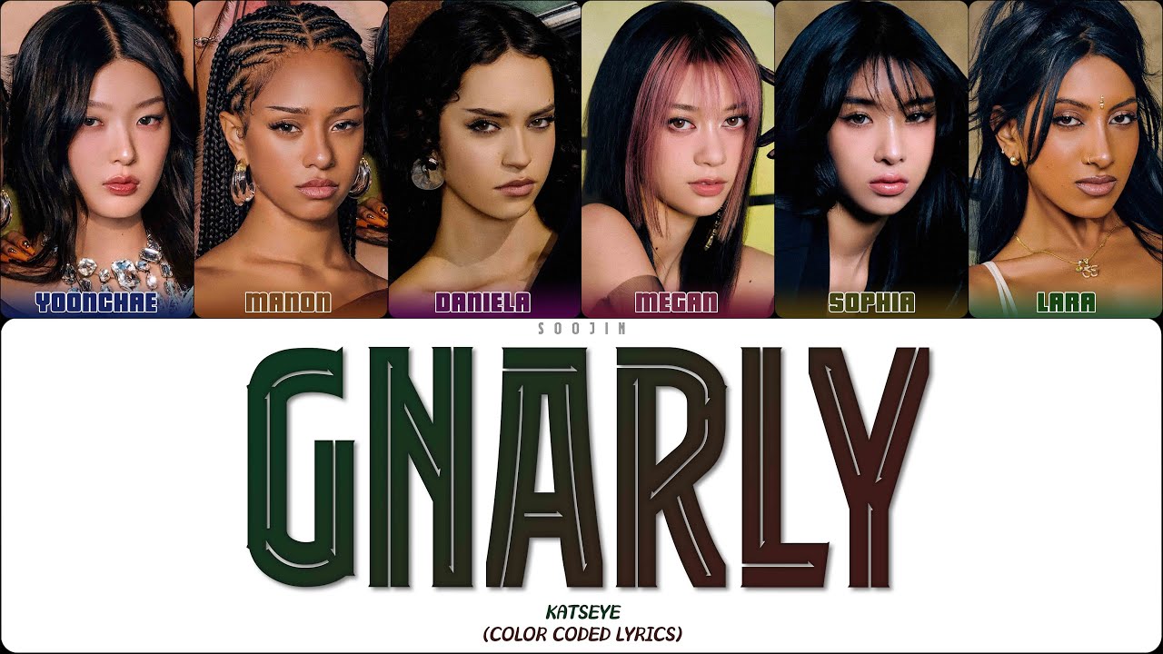 KATSEYE (캣츠아이) - GNARLY (Color Coded Lyrics)