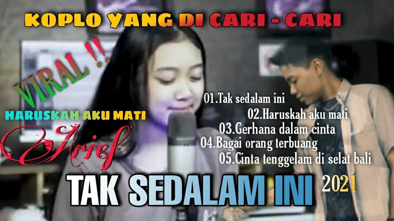 TAK SEDALAM INI arief - Koplo full mantul