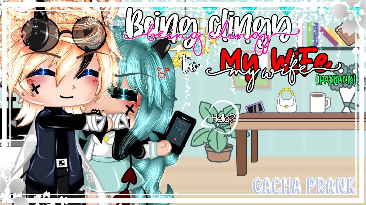 • || BEING CLINGY TO LUNA - ‼️⁉️ || Payback😍😍 || Prank🥰✨ || Gacha Club👹 || Itz_Luna 😚✌🏼❤️|| •