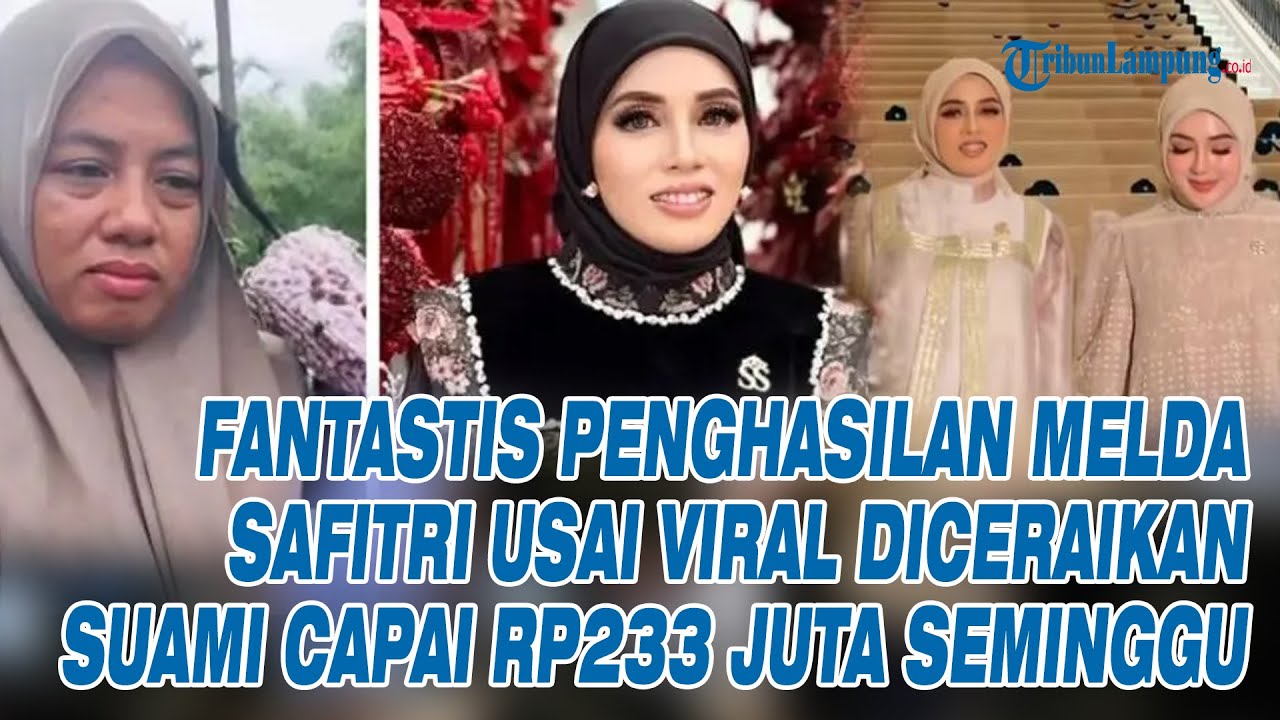 FANTASTIS Penghasilan Melda Safitri usai Viral Diceraikan Suami Capai Rp233 juta Seminggu