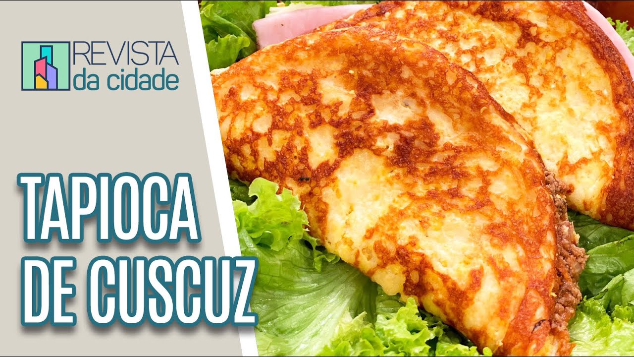 Receita deliciosa de tapioca de Cuscuz - Revista da Cidade (15/05/2023)