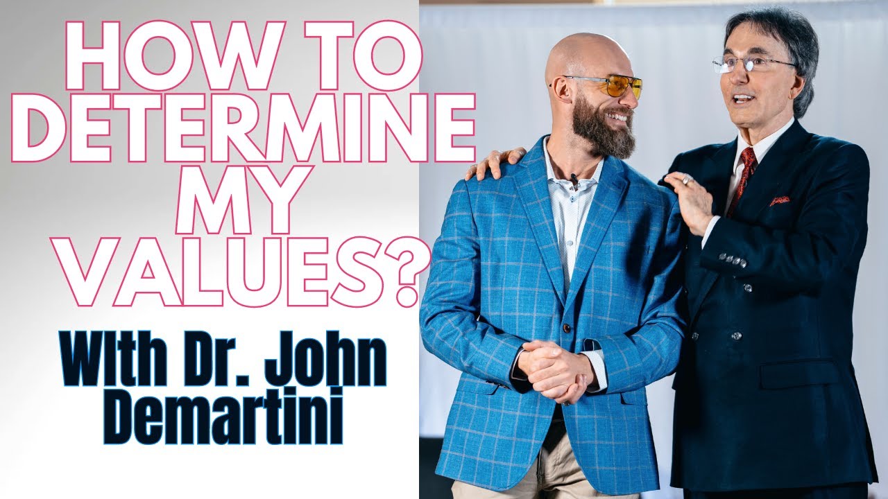 Discover your values with Dr  John Demartini