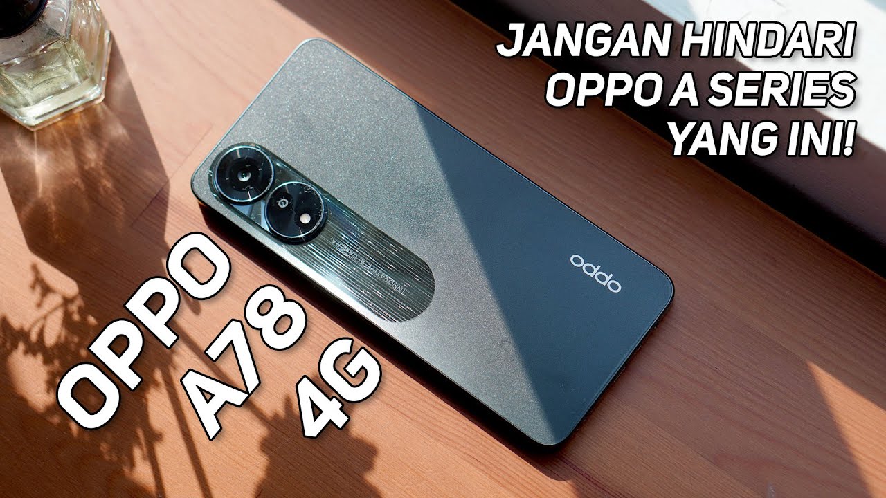 OPPO A78 Review | 3.5jt All-Rounder Keren?