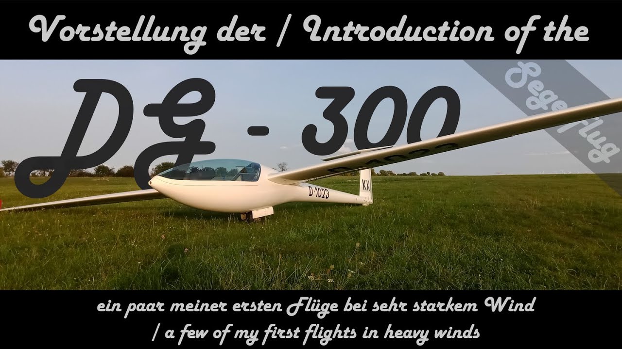 Vorstellung der / Introduction of the DG - 300 | first flights in heavy winds (german and english)