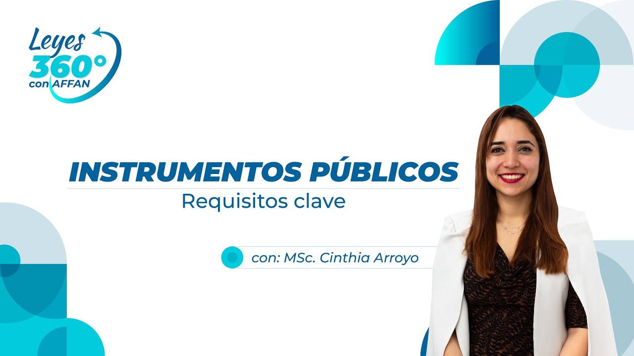 Requisitos y formalidades de los instrumentos públicos - Leyes 360 con AFFAN