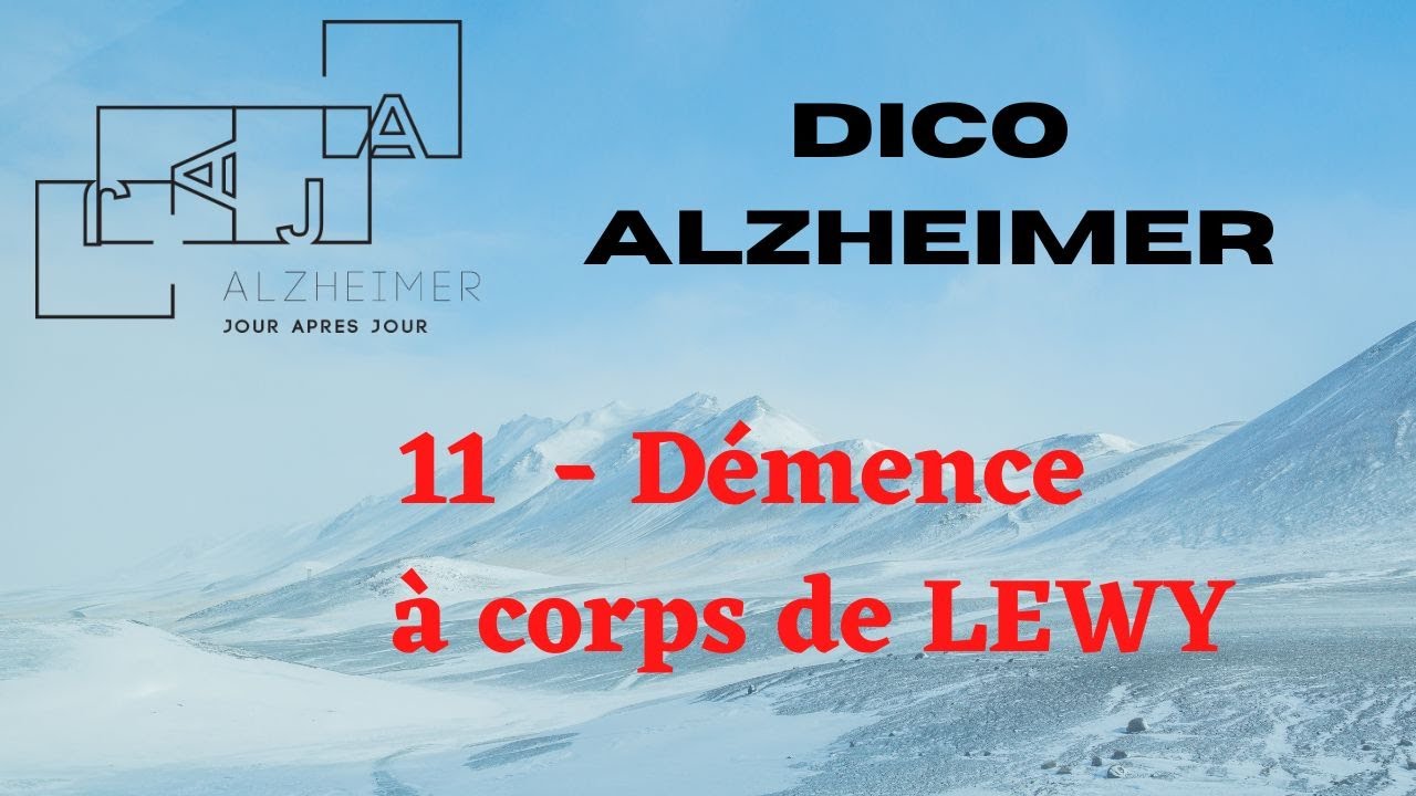 ALZHEIMER  et démence à corps de LEWY