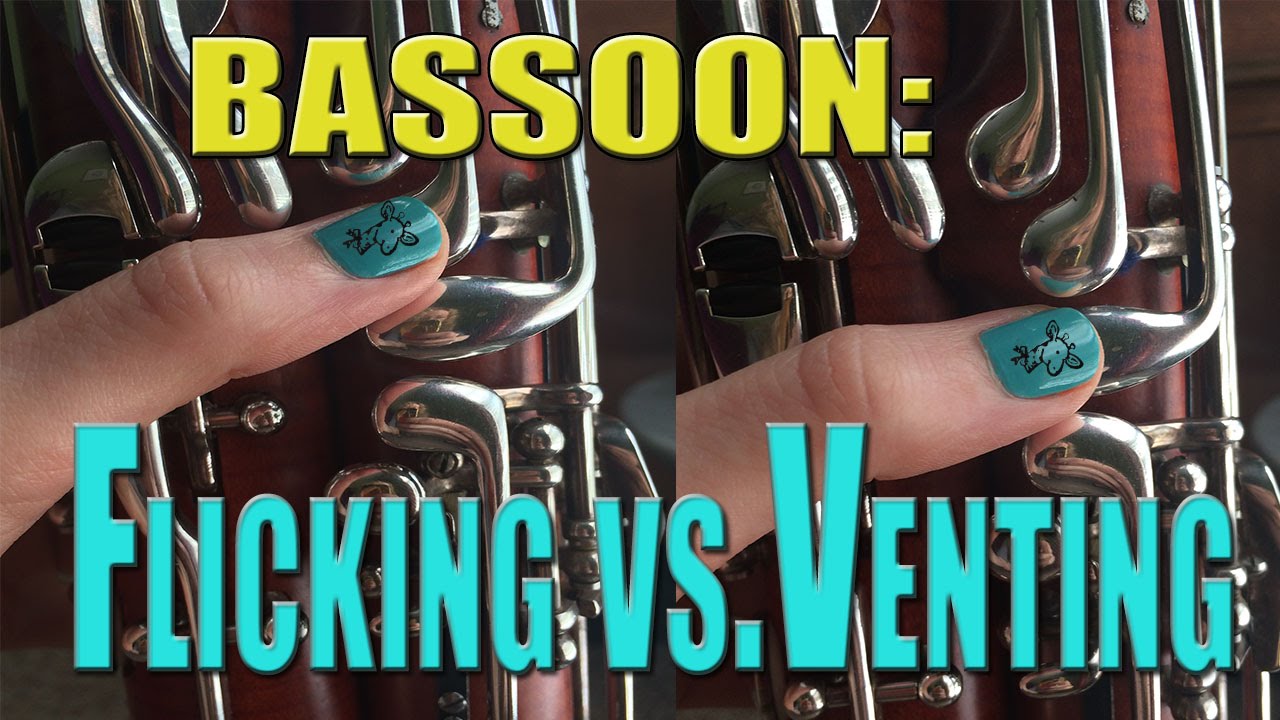 HOW TO: BASSOON: Flicking vs Venting A, B, B-Flat and C