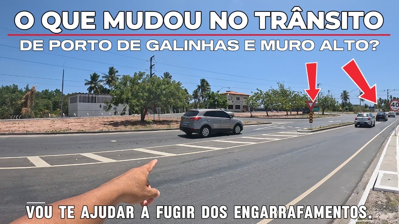 MUDANÇAS NO TRÂNSITO DE PORTO DE GALINHAS E DE MURO ALTO.