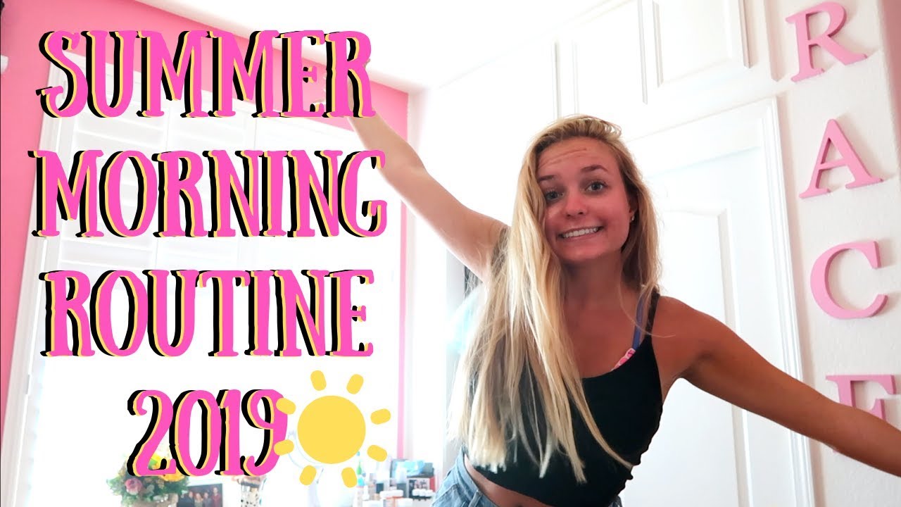SUMMER MORNING ROUTINE 2019 | GRACE TAYLOR