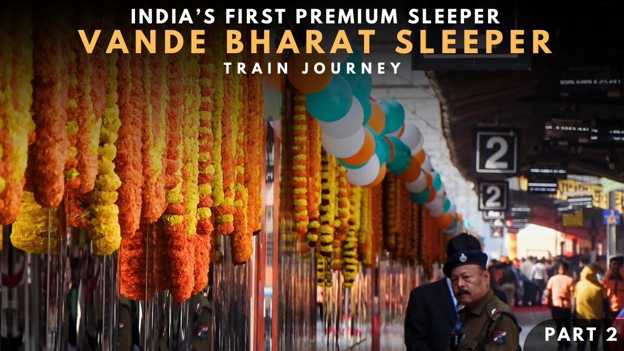 Vande Bharat Sleeper Train Journey | Kamakhya to Howrah Vande Bharat Sleeper | NBQ - NCB | PART 2