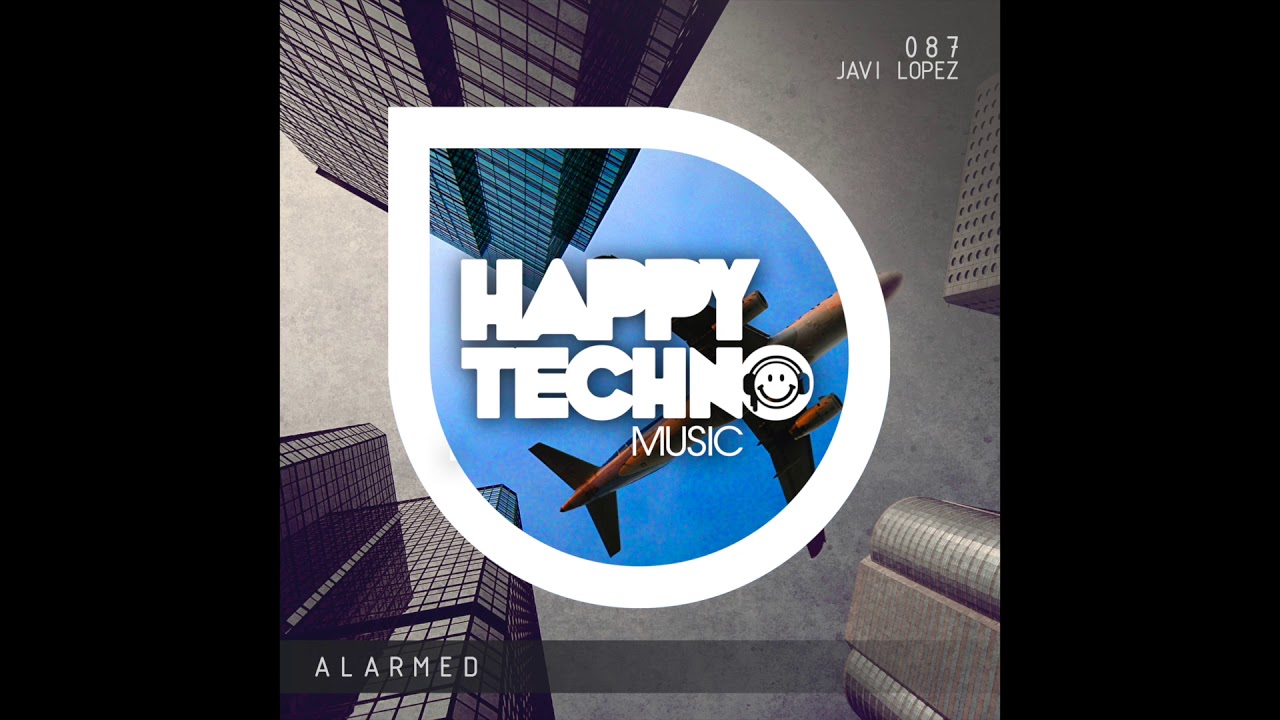 Javi Lopez - Alarmed (Original Mix)