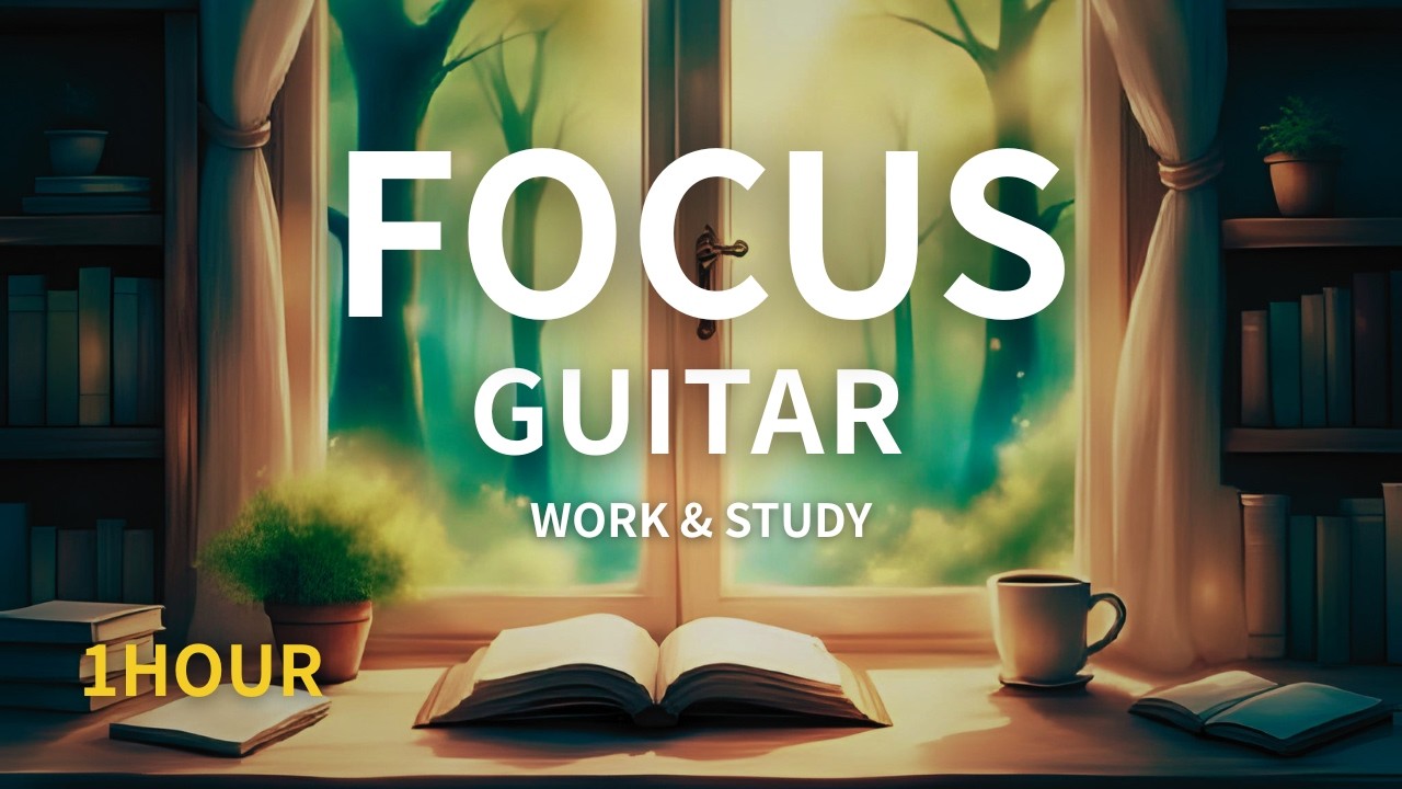 Work & Concentration | Guitar BGM (1 hour)