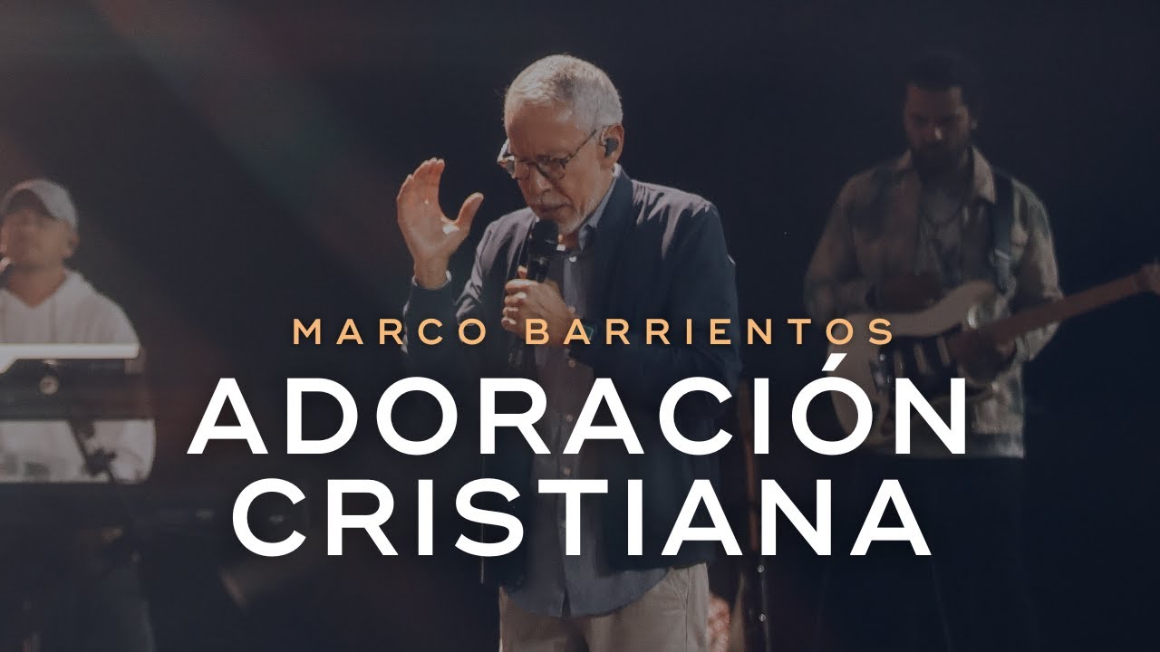 Alabanza y Adoración | Marco Barrientos 2024