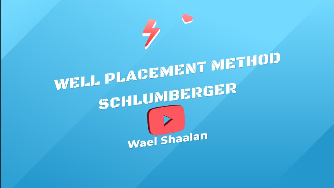 Well placement method SLB Session 4