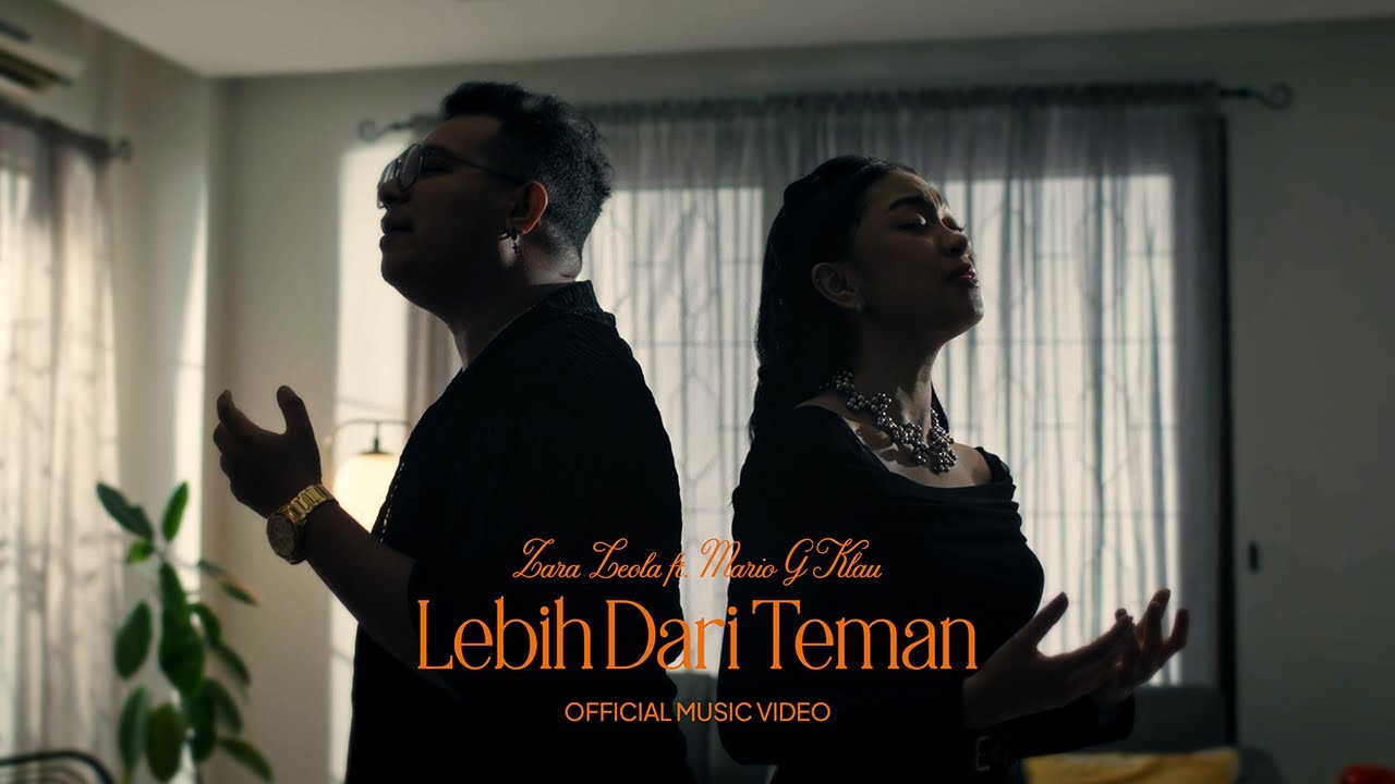 Zara Leola & Mario G Klau - Lebih Dari Teman (Official Music Video)