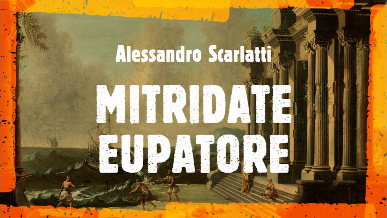 A. Scarlatti - Mitridate Eupatore (Noally, 2017)