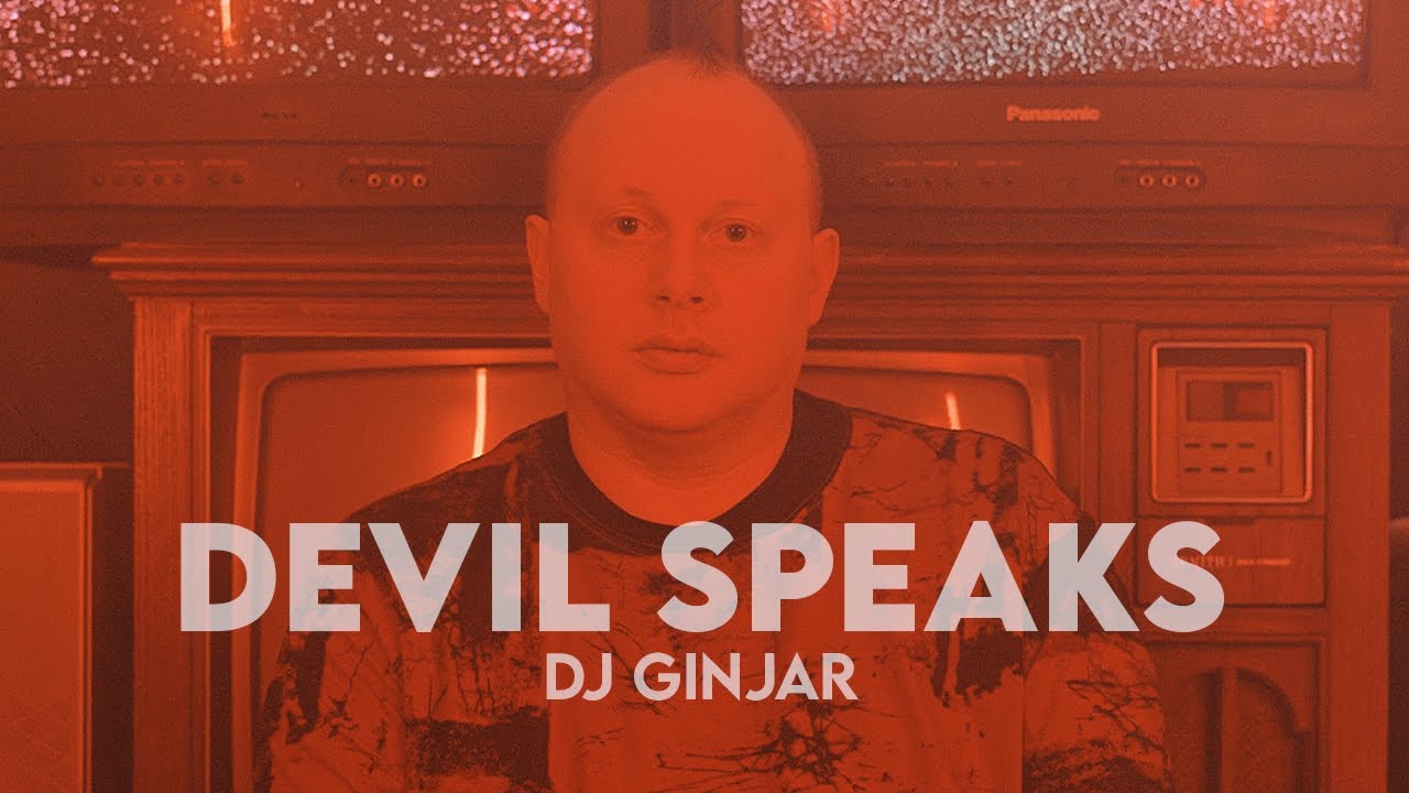 DJ GinJar - Devil Speaks (Official Video)