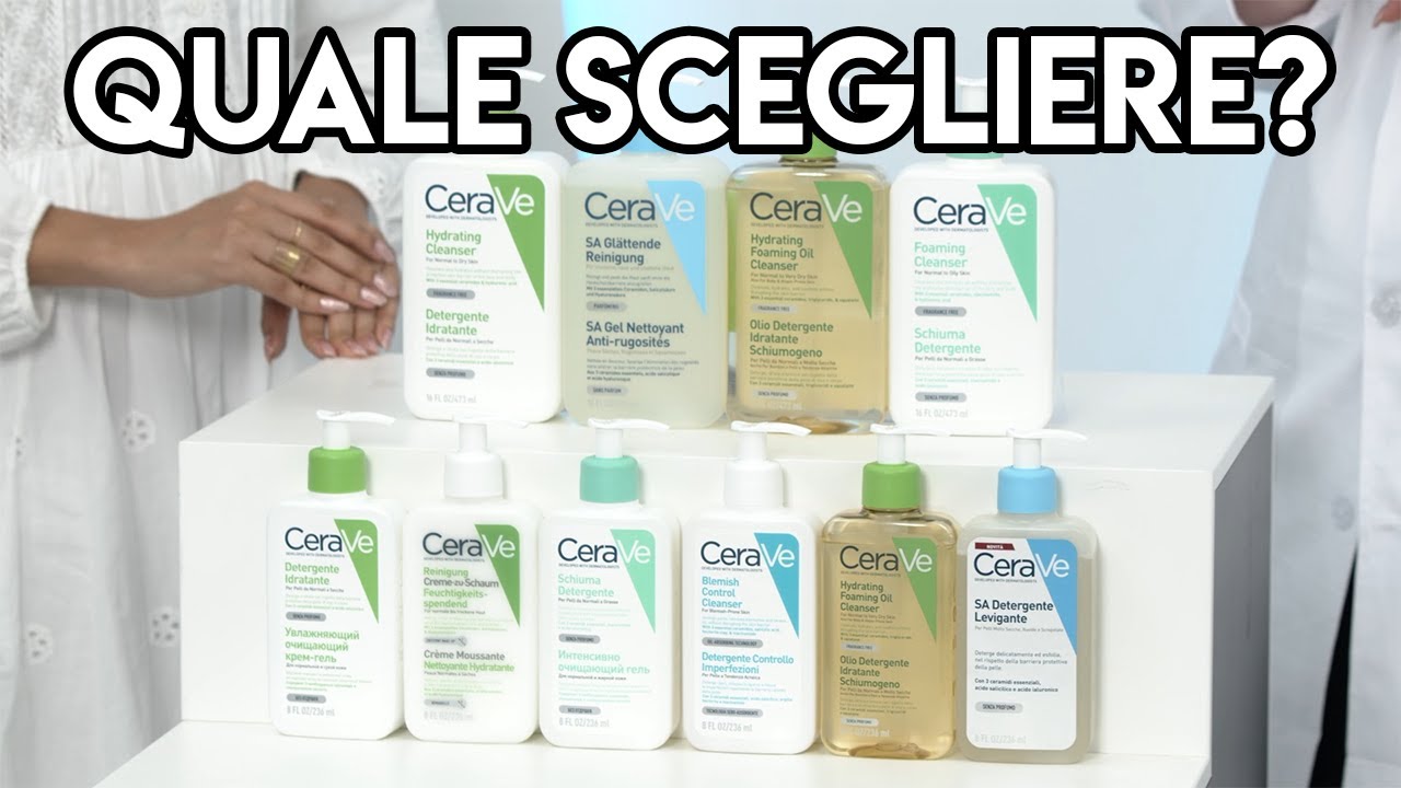 Quale Detergente CeraVe fa al caso Tuo?