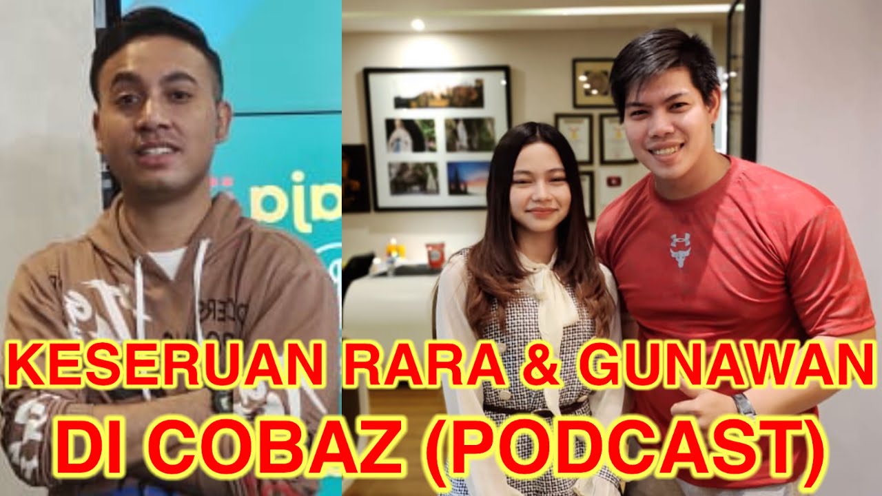 KESERUAN #RARA & #GUNAWAN DI #COBAZ (PODCAST) #BASUKISURODJO