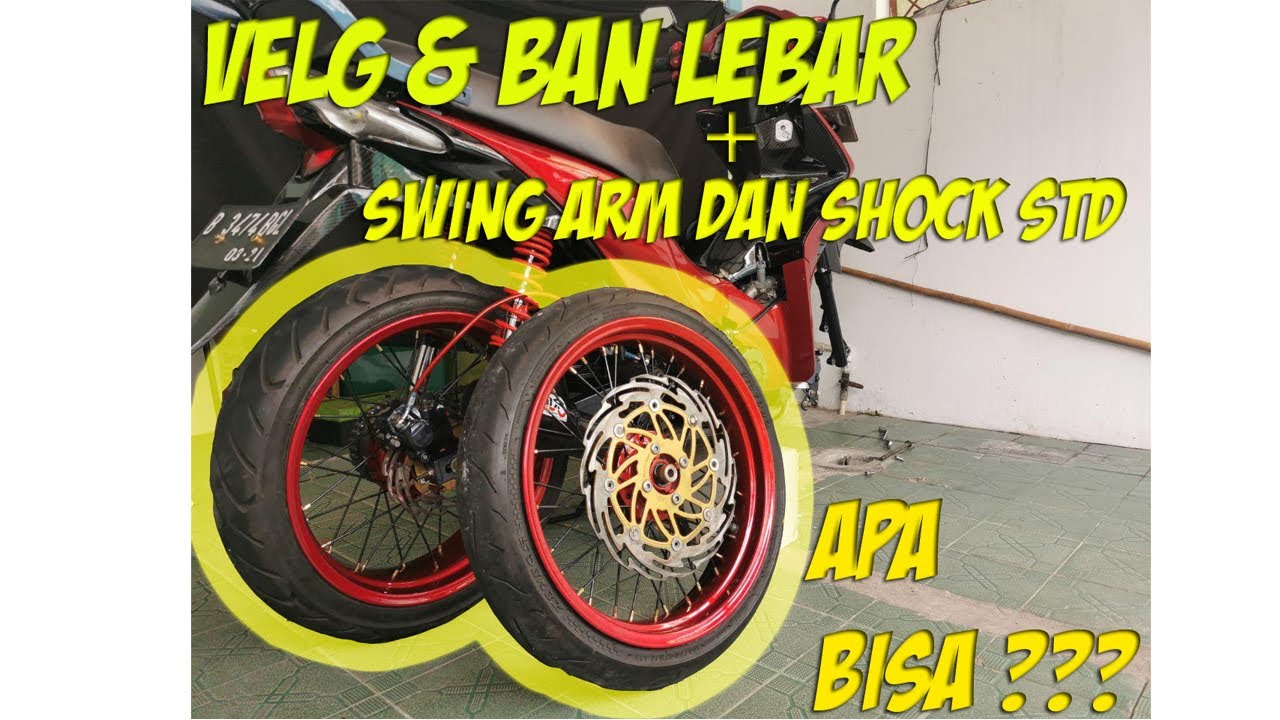 TIPS AND TRICK CARA PASANG VELG DAN BAN LEBAR DENGAN SWING ARM DAN SHOCK STD MOTOR REVO ABSOLUTE