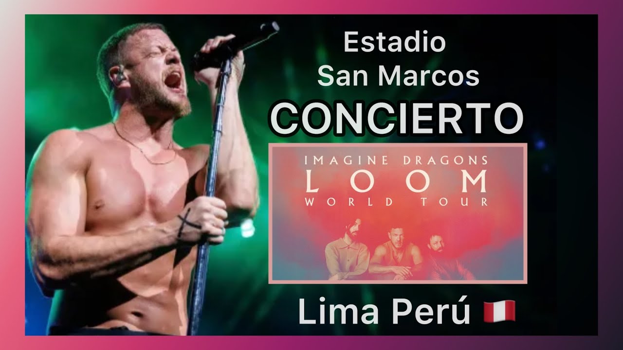 Imagine Dragons Concierto Live Reynolds Loom Tour Lima Perú