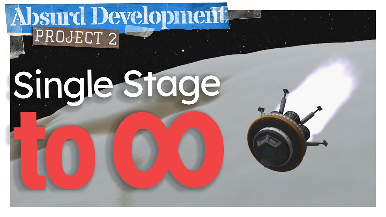 Single Stage to ∞ - Download Available! | Absurd Development, Project 2, Ep 03 FINALE!