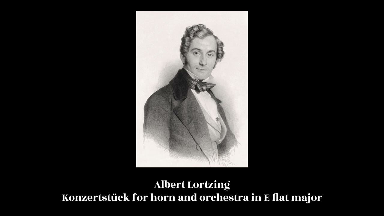Albert Lortzing - Konzertst&uuml;ck for horn and orchestra in E flat major