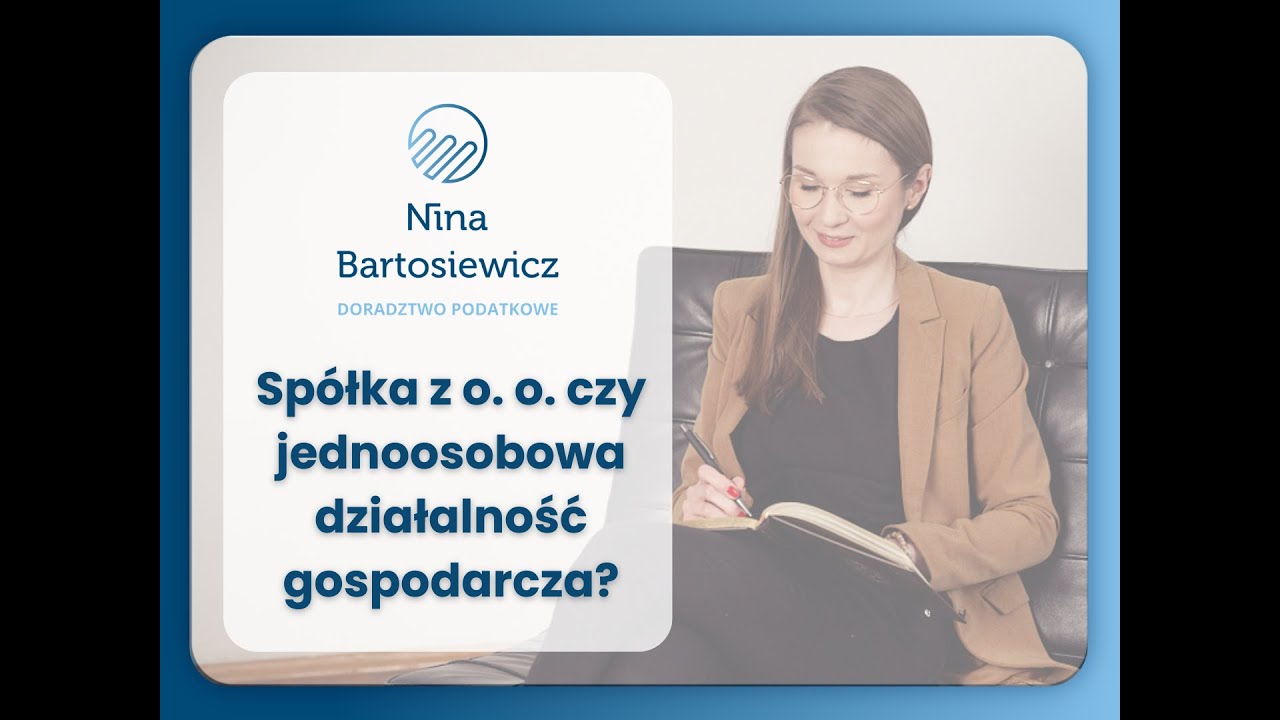 Spółka z o. o. czy jednoosobowa działalność gospodarcza? Porównujemy!