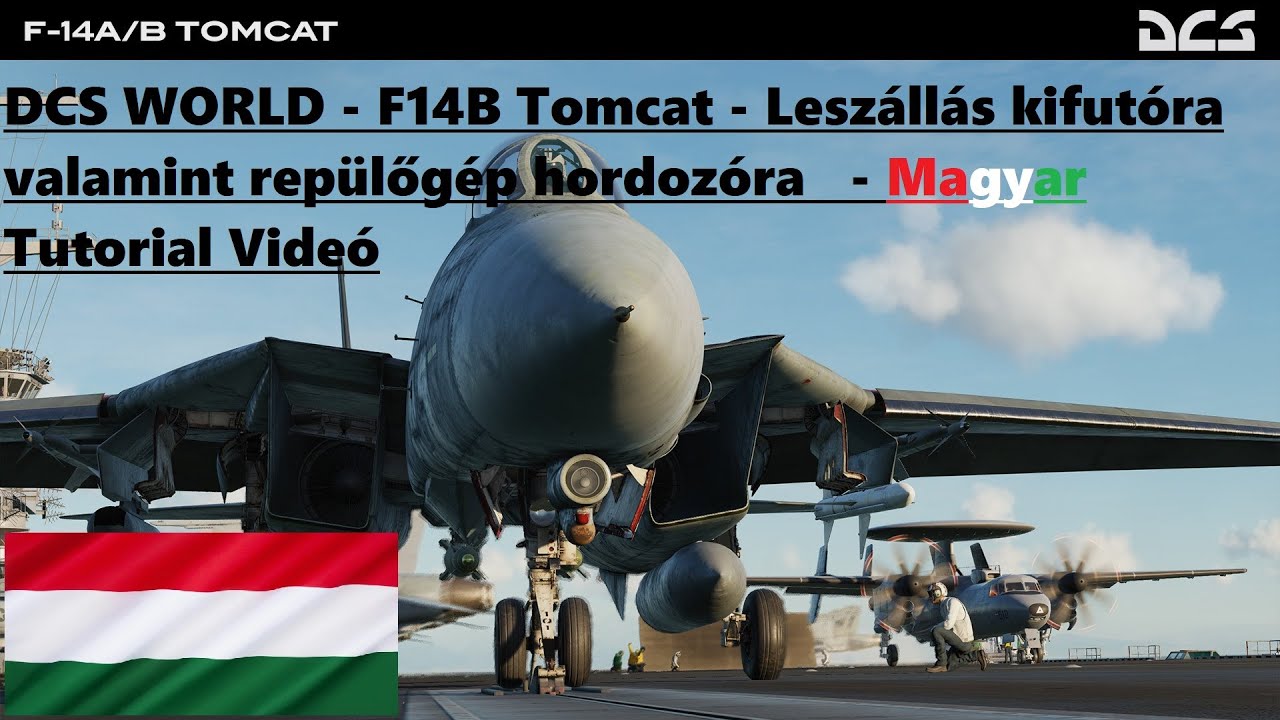 DCS WORLD - F14B Tomcat - Leszállás - Magyar Tutorial Videó