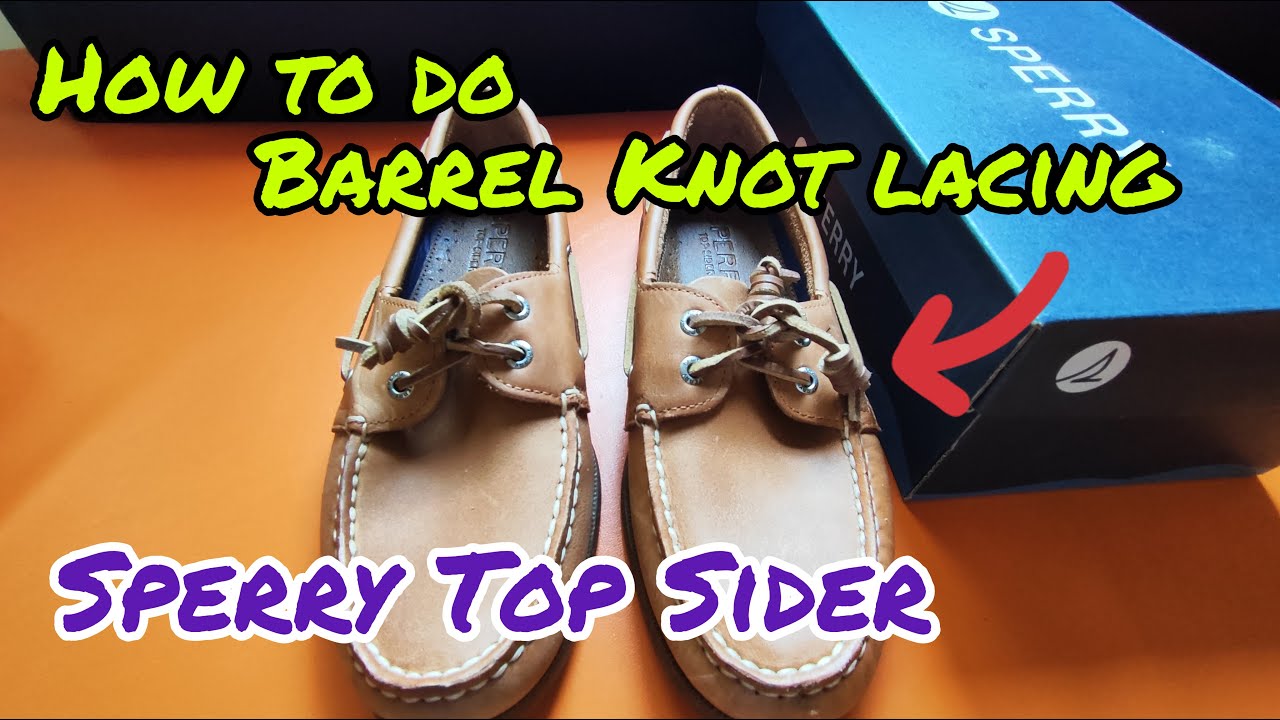 Sperry Top Sider Boat Shoes, How to tie Barrel Knot Lacing