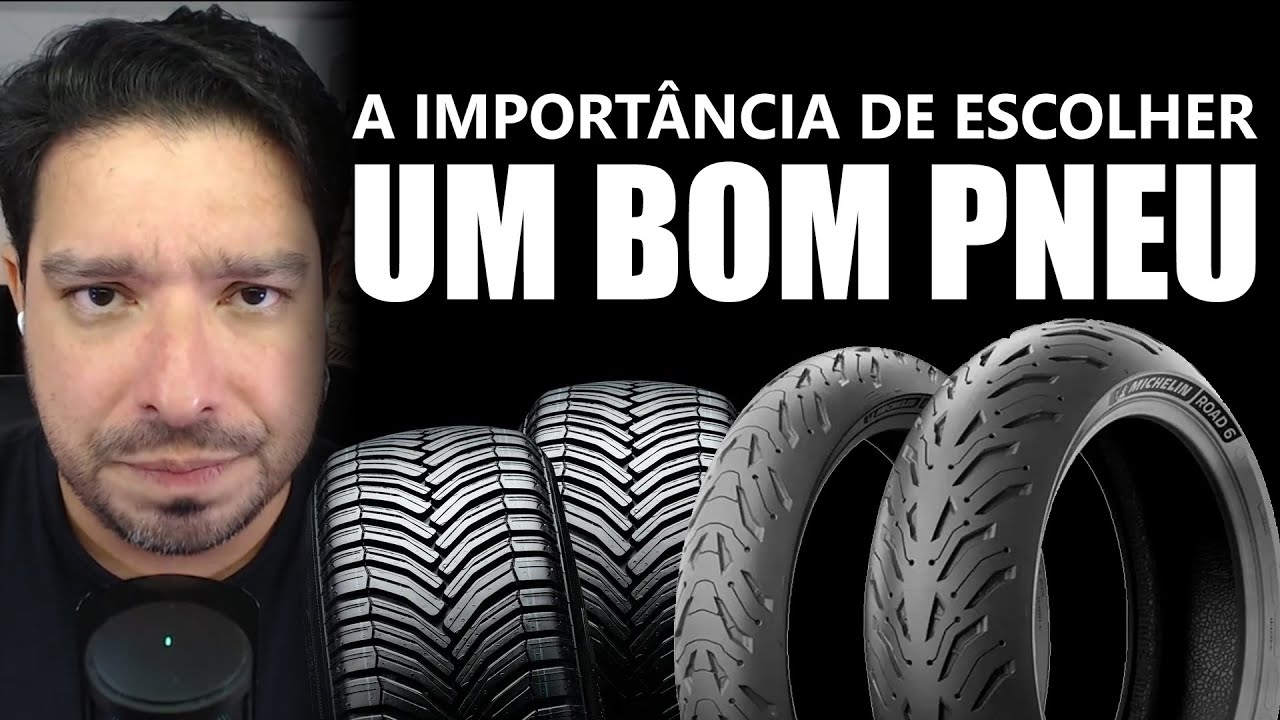 Com PNEU não se brinca - A importância de escolher um bom pneu